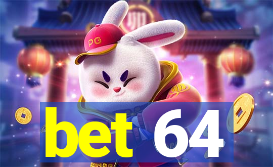 bet 64